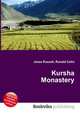 Kursha Monastery, Jesse Russell,Ronald Cohn 