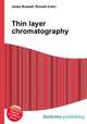 Thin layer chromatography, Jesse Russell,Ronald Cohn 