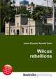 Wilcox rebellions, Jesse Russell,Ronald Cohn 