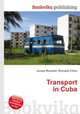 Transport in Cuba, Jesse Russell,Ronald Cohn 