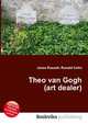 Theo van Gogh (art dealer), Jesse Russell,Ronald Cohn 