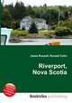 Riverport, Nova Scotia, Jesse Russell,Ronald Cohn 