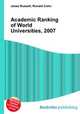 Academic Ranking of World Universities, 2007, Jesse Russell,Ronald Cohn 