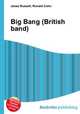 Big Bang (British band), Jesse Russell,Ronald Cohn 
