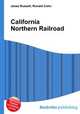 California Northern Railroad, Jesse Russell,Ronald Cohn 