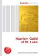 Haarlem Guild of St. Luke, Jesse Russell,Ronald Cohn 