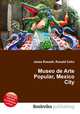 Museo de Arte Popular, Mexico City, Jesse Russell,Ronald Cohn 