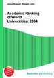 Academic Ranking of World Universities, 2004, Jesse Russell,Ronald Cohn 