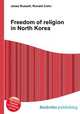 Freedom of religion in North Korea, Jesse Russell,Ronald Cohn 