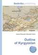 Outline of Kyrgyzstan, Jesse Russell,Ronald Cohn 