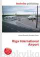 Riga International Airport, Jesse Russell,Ronald Cohn 