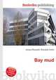 Bay mud, Jesse Russell,Ronald Cohn 