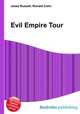 Evil Empire Tour, Jesse Russell,Ronald Cohn 