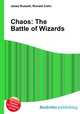 Chaos: The Battle of Wizards, Jesse Russell,Ronald Cohn 