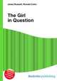 The Girl in Question, Jesse Russell,Ronald Cohn 