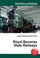 Royal Bavarian State Railways, Jesse Russell,Ronald Cohn 