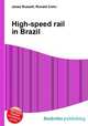 High-speed rail in Brazil, Jesse Russell,Ronald Cohn 