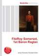 FitzRoy Somerset, 1st Baron Raglan, Jesse Russell,Ronald Cohn 