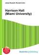 Harrison Hall (Miami University), Jesse Russell,Ronald Cohn 