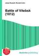 Battle of Vitebsk (1812), Jesse Russell,Ronald Cohn 