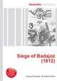Siege of Badajoz (1812), Jesse Russell,Ronald Cohn 