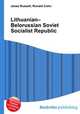 Lithuanian–Belorussian Soviet Socialist Republic, Jesse Russell,Ronald Cohn 