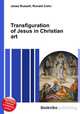 Transfiguration of Jesus in Christian art, Jesse Russell,Ronald Cohn 