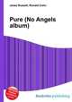 Pure (No Angels album), Jesse Russell,Ronald Cohn 