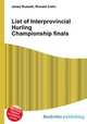 List of Interprovincial Hurling Championship finals, Jesse Russell,Ronald Cohn 