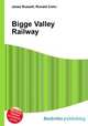 Bigge Valley Railway, Jesse Russell,Ronald Cohn 