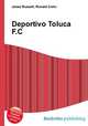 Deportivo Toluca F.C., Jesse Russell,Ronald Cohn 