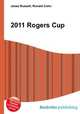 2011 Rogers Cup, Jesse Russell,Ronald Cohn 