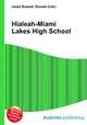 Hialeah-Miami Lakes High School, Jesse Russell,Ronald Cohn 