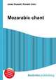 Mozarabic chant, Jesse Russell,Ronald Cohn 