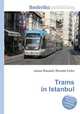 Trams in Istanbul, Jesse Russell,Ronald Cohn 