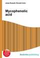 Mycophenolic acid, Jesse Russell,Ronald Cohn 
