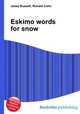 Eskimo words for snow, Jesse Russell,Ronald Cohn 