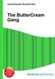 The ButterCream Gang, Jesse Russell,Ronald Cohn 