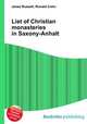 List of Christian monasteries in Saxony-Anhalt, Jesse Russell,Ronald Cohn 