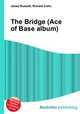 The Bridge (Ace of Base album), Jesse Russell,Ronald Cohn 