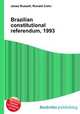 Brazilian constitutional referendum, 1993, Jesse Russell,Ronald Cohn 