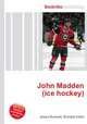 John Madden (ice hockey), Jesse Russell,Ronald Cohn 