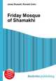 Friday Mosque of Shamakhi, Jesse Russell,Ronald Cohn 
