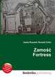 Zamosc Fortress, Jesse Russell,Ronald Cohn 
