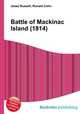 Battle of Mackinac Island (1814), Jesse Russell,Ronald Cohn 