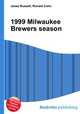 1999 Milwaukee Brewers season, Jesse Russell,Ronald Cohn 