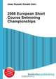 2008 European Short Course Swimming Championships, Jesse Russell,Ronald Cohn 