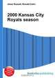 2000 Kansas City Royals season, Jesse Russell,Ronald Cohn 