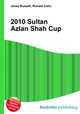 2010 Sultan Azlan Shah Cup, Jesse Russell,Ronald Cohn 