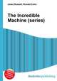 The Incredible Machine (series), Jesse Russell,Ronald Cohn 